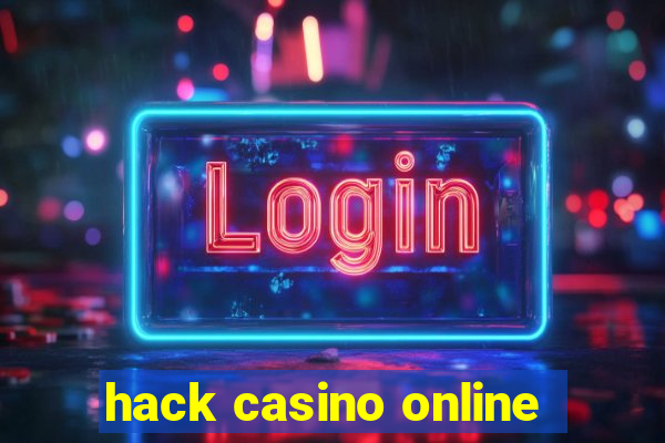 hack casino online