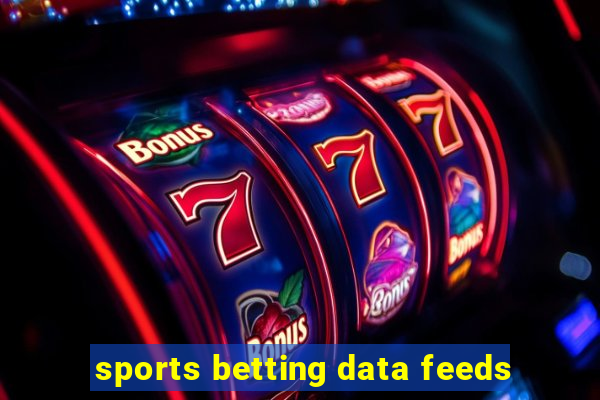 sports betting data feeds