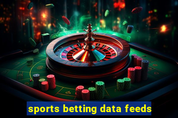 sports betting data feeds