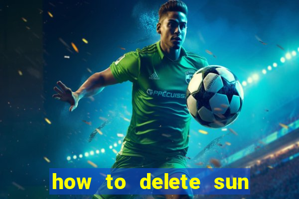 how to delete sun bingo account