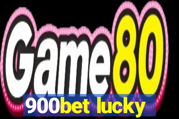 900bet lucky