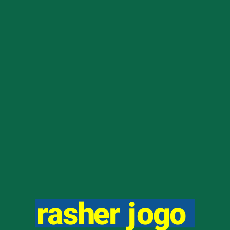 rasher jogo