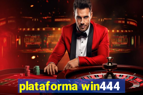 plataforma win444