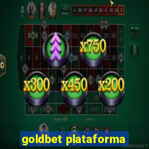 goldbet plataforma