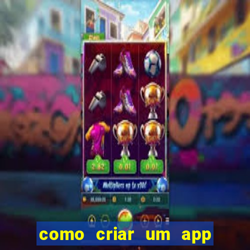 como criar um app de jogo para android