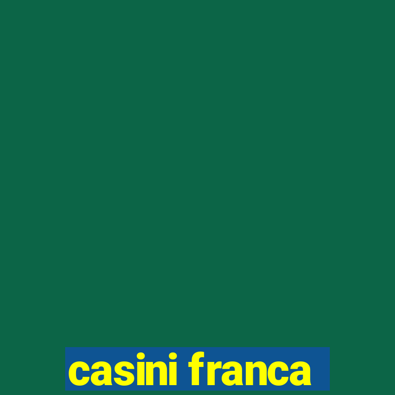 casini franca