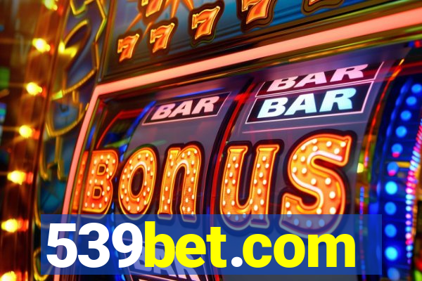 539bet.com