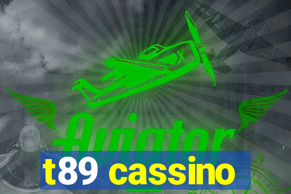 t89 cassino