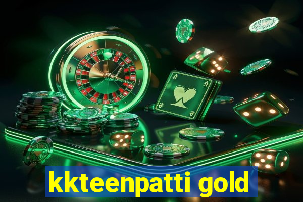 kkteenpatti gold