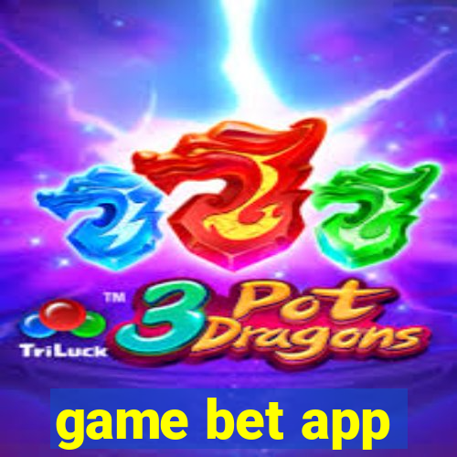 game bet app