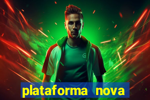 plataforma nova lan?ada hoje cassino