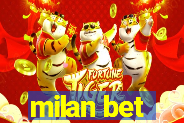 milan bet