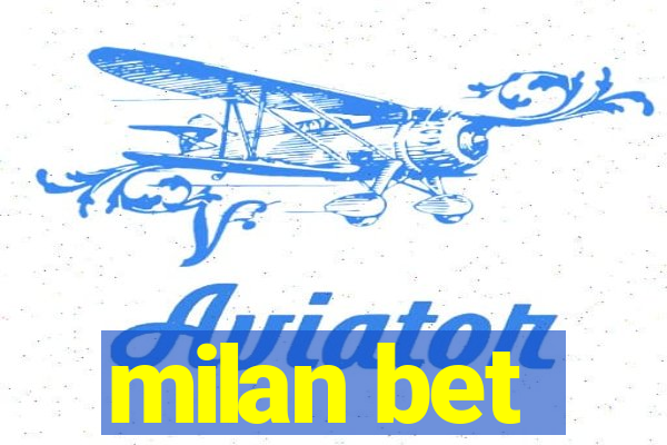 milan bet