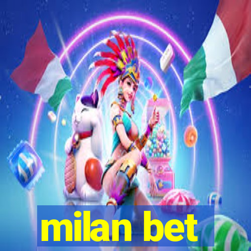 milan bet