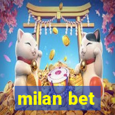 milan bet