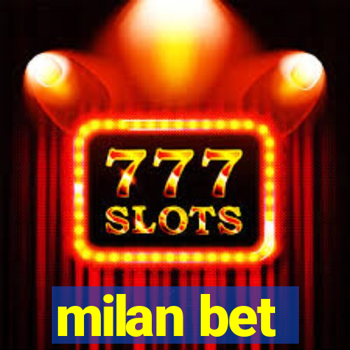 milan bet