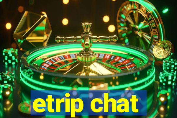 etrip chat