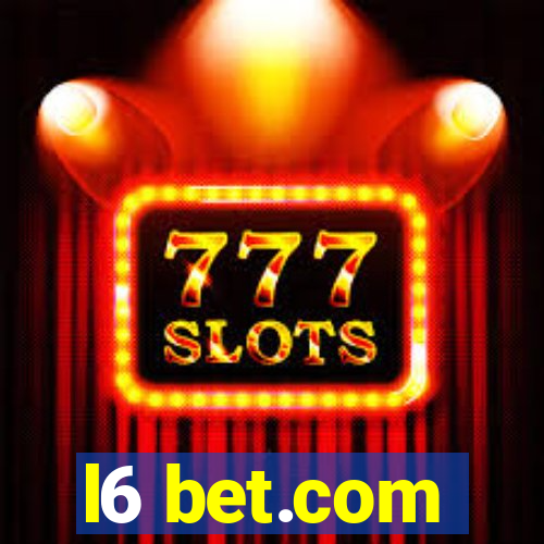 l6 bet.com