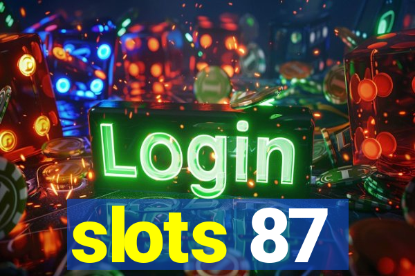 slots 87