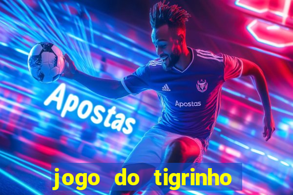 jogo do tigrinho é furada