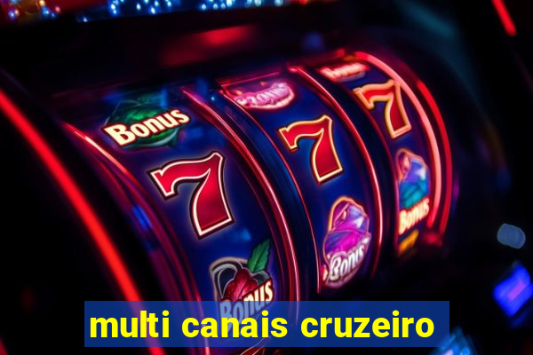 multi canais cruzeiro