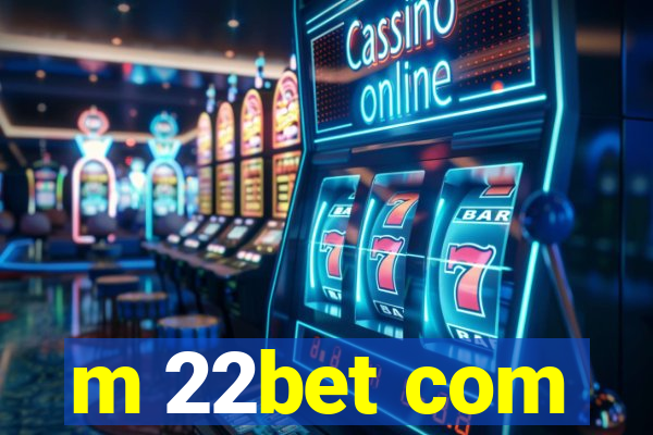 m 22bet com