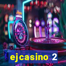 ejcasino 2