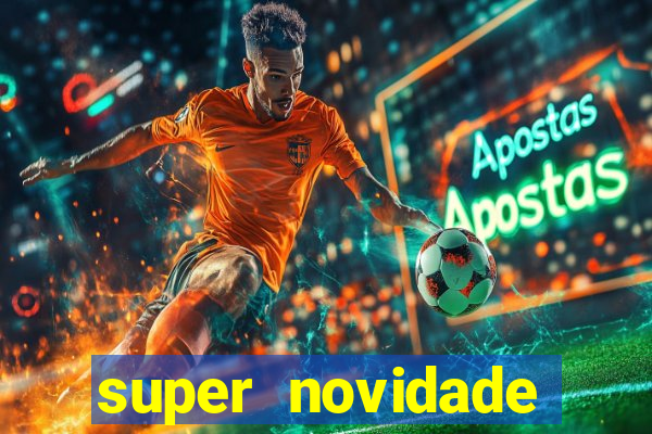 super novidade junto ou separado