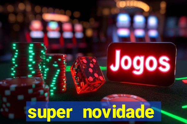 super novidade junto ou separado