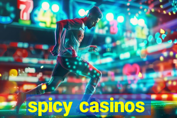 spicy casinos