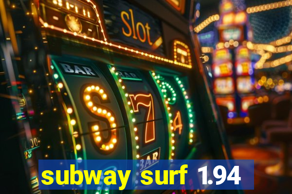 subway surf 1.94