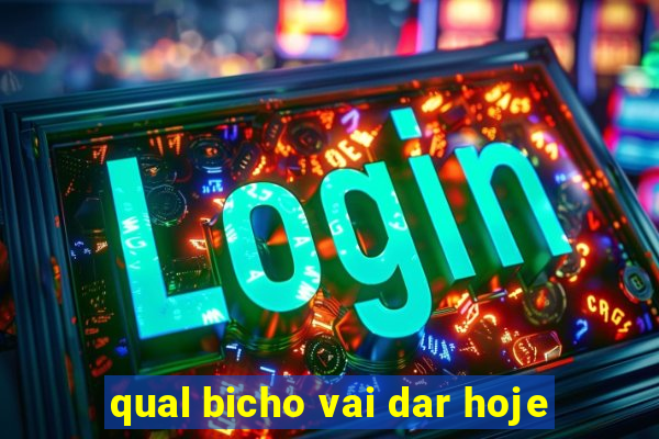 qual bicho vai dar hoje