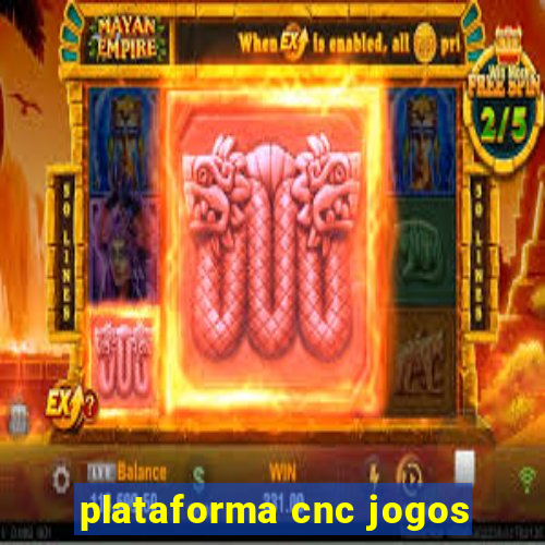 plataforma cnc jogos