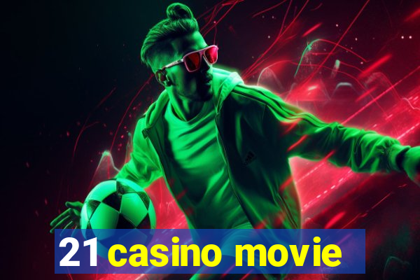 21 casino movie