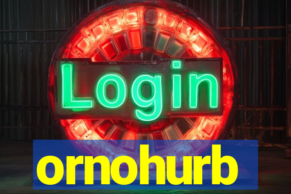 ornohurb