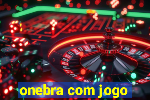 onebra com jogo