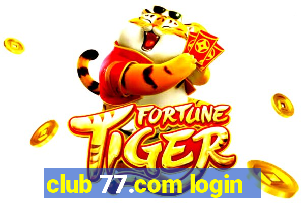 club 77.com login