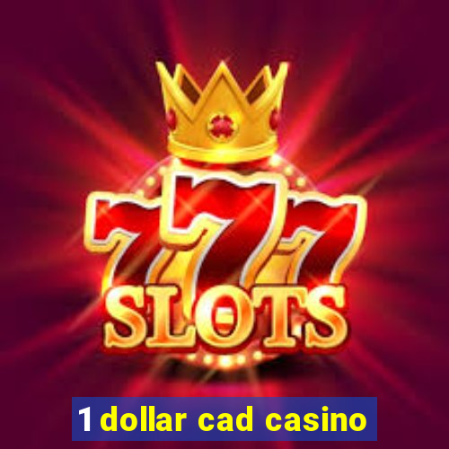 1 dollar cad casino