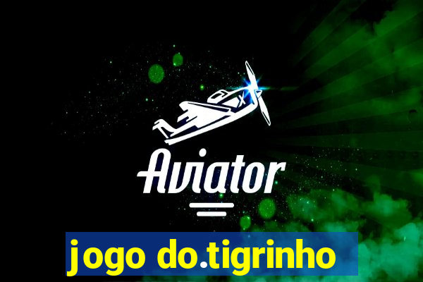 jogo do.tigrinho