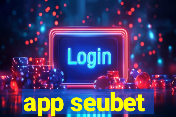 app seubet