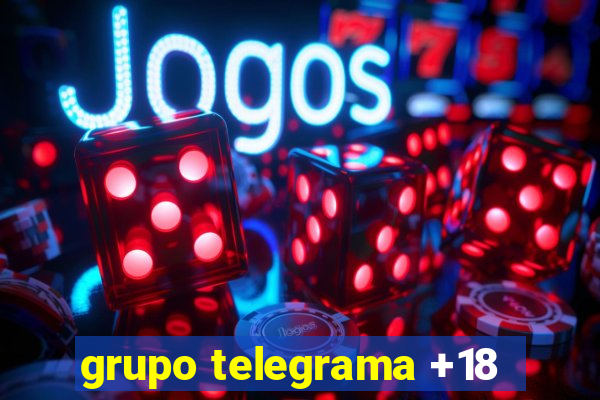 grupo telegrama +18