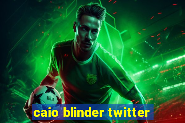 caio blinder twitter