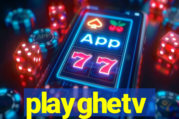 playghetv