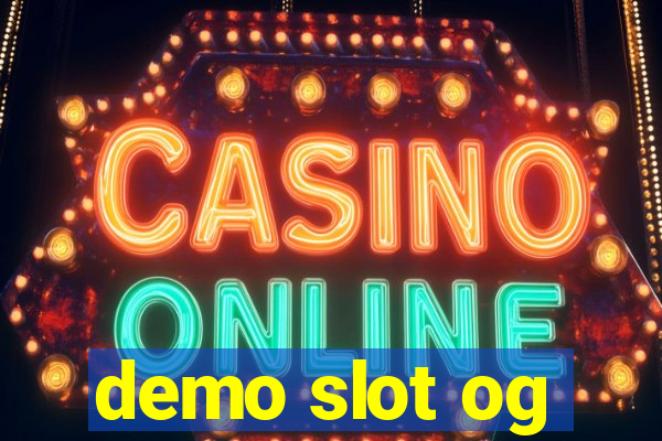 demo slot og