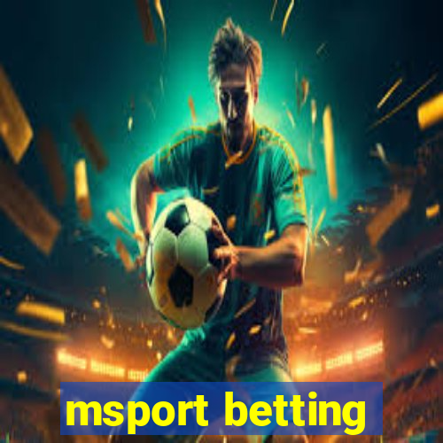 msport betting