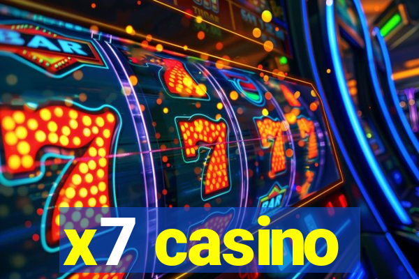 x7 casino