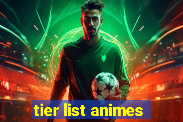 tier list animes