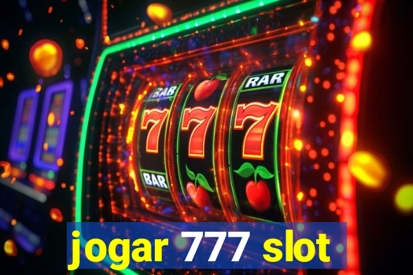 jogar 777 slot