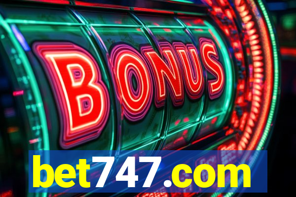 bet747.com