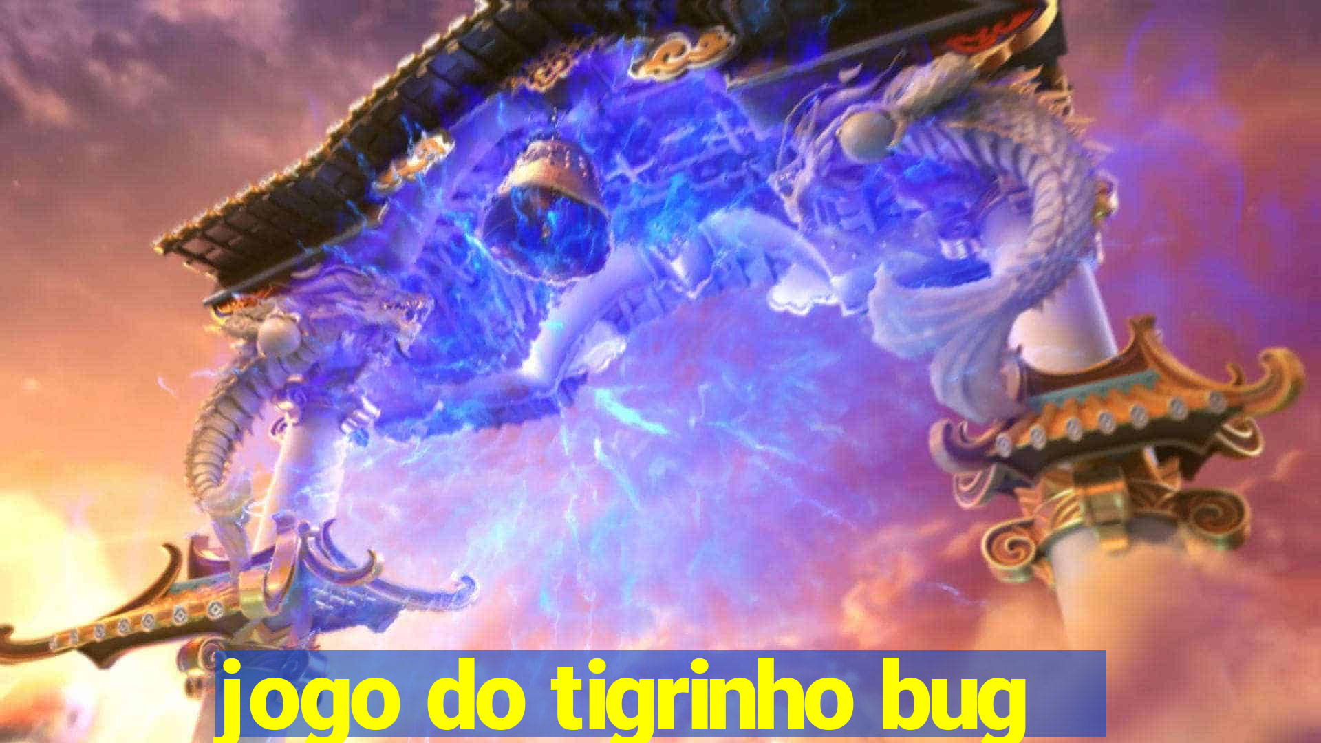 jogo do tigrinho bug